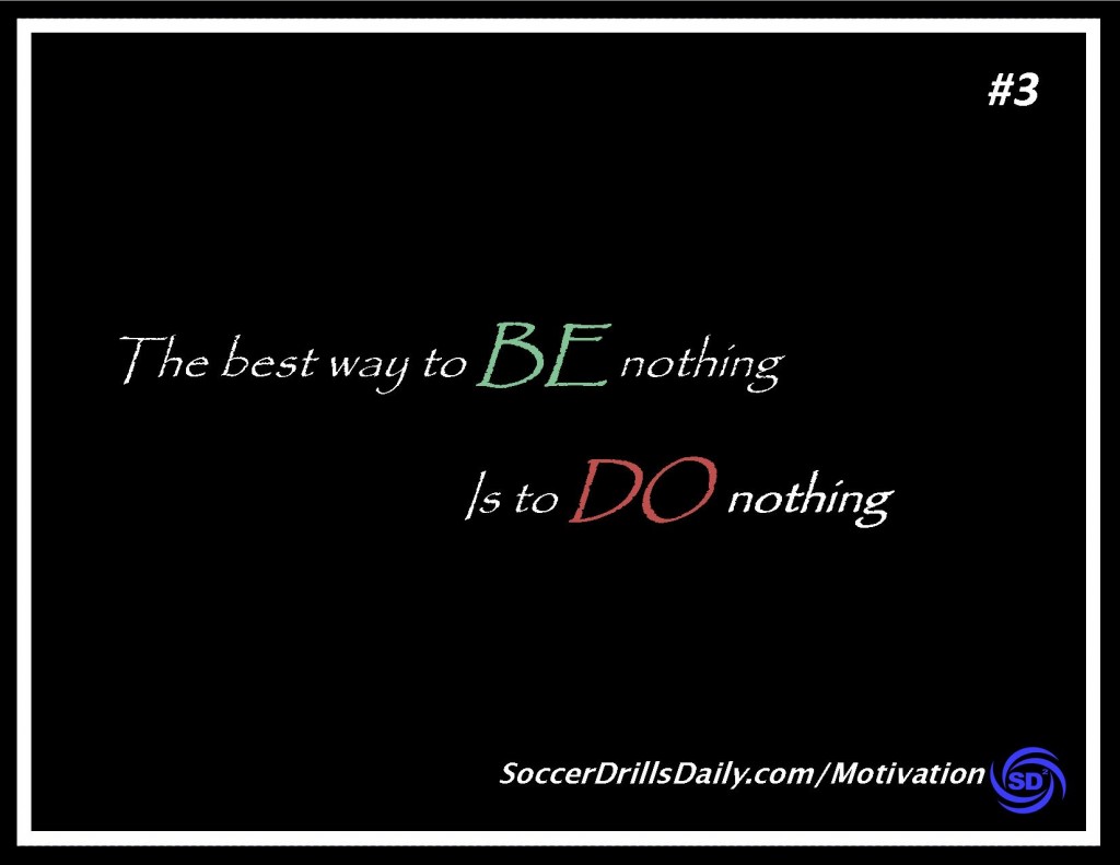 Be Nothing Do Nothing Motivator