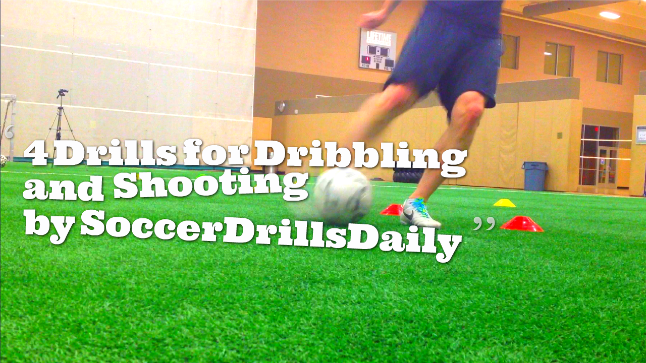 Soccer Shooting Drills 4 Drills to Practice Dribbling and Shooting 