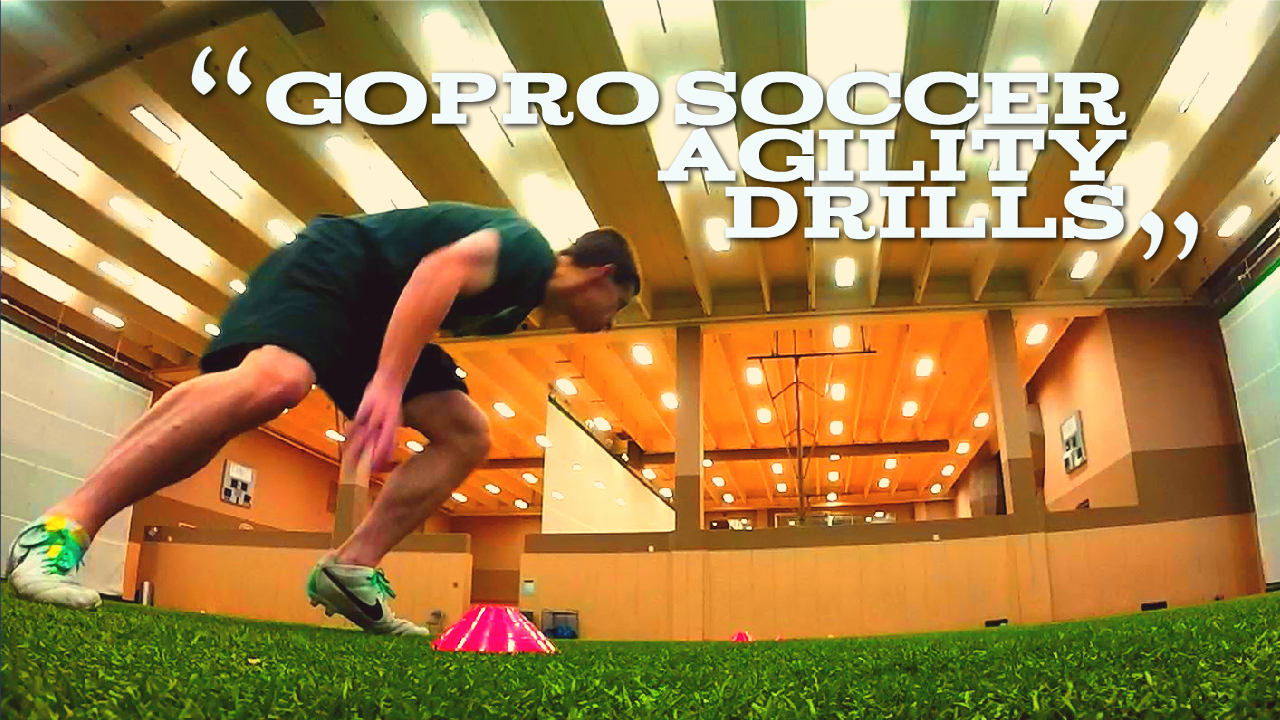 5 Soccer Drills to Develop Your Agility – Now with GoPro!