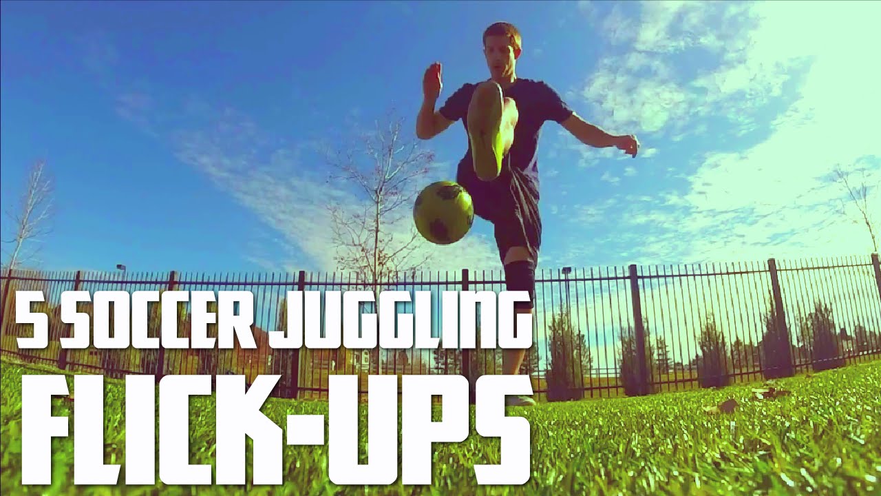 5 Soccer Flick-Ups to Use in Your Juggling