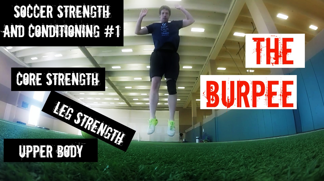 How to do the Burpee – Soccer Strength and Conditioning Drills #1