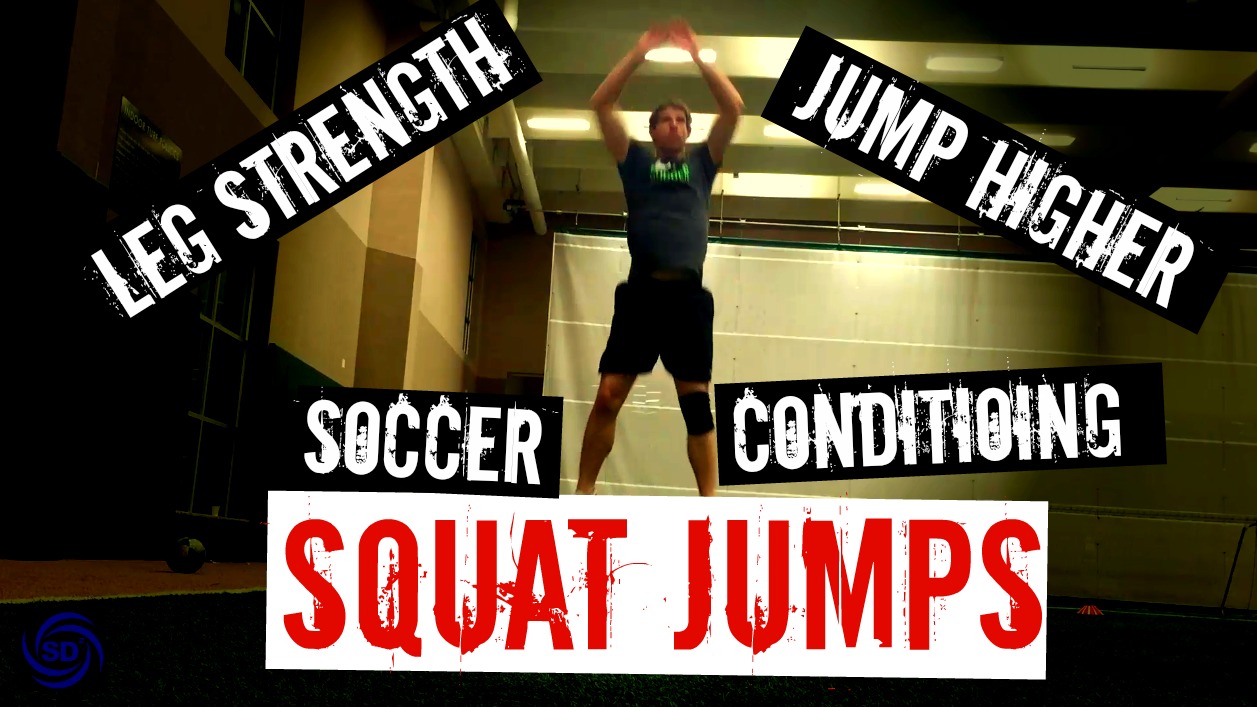 Squat Jumps – Build Leg Strength and Jump Higher – Soccer Strength and Conditioning Drills #2